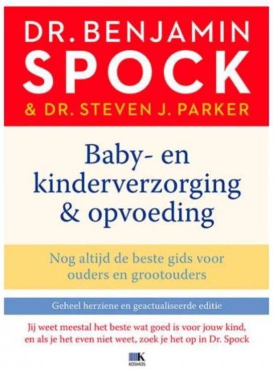Baby- en kinderverzorging& opvoeding Benjamin Spock en Steven J. Parker