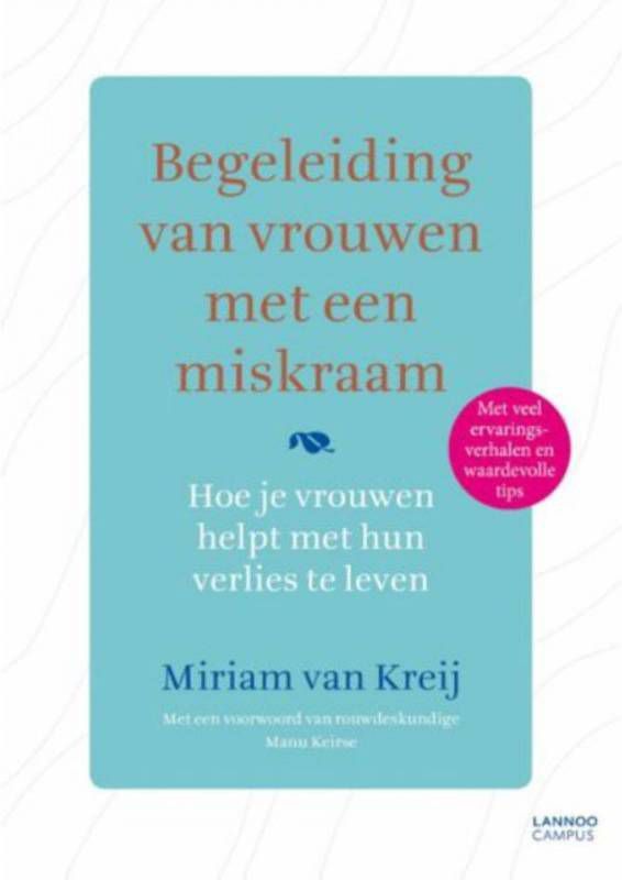 Begeleiding van vrouwen met een miskraam Miriam van Kreij