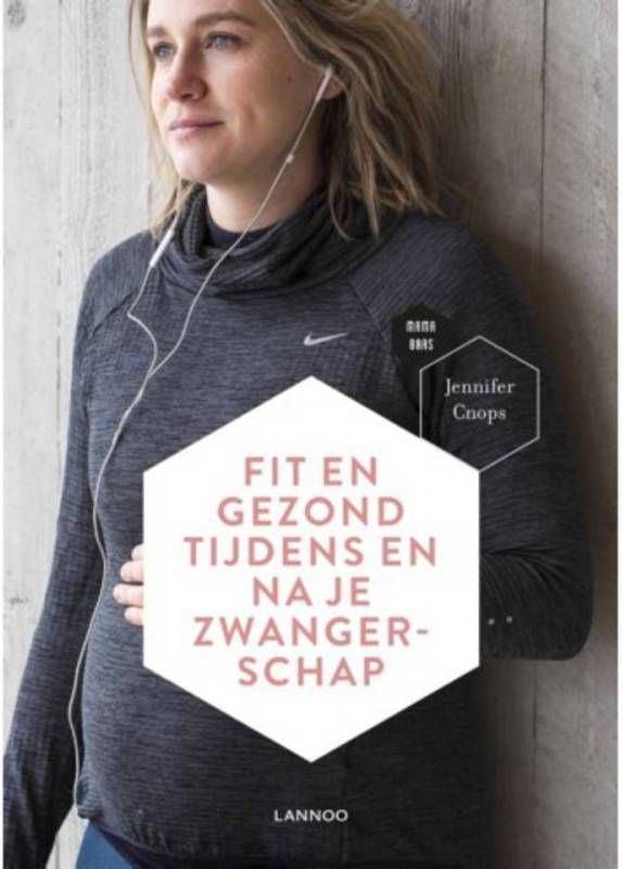 Mama Baas: Fit en gezond tijdens en na je zwangerschap Jennifer Cnops en Mama Baas