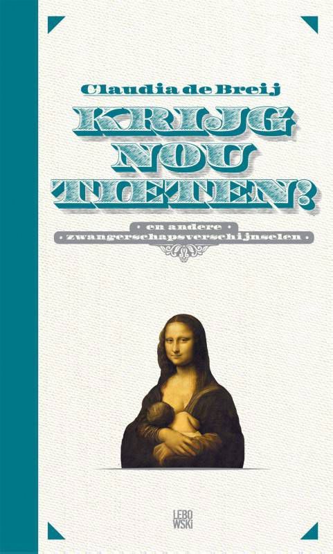 Krijg nou tieten Claudia de Breij